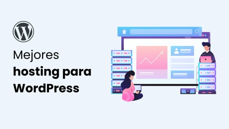 Los 5 Mejores Hostings para WordPress en 2025 (Comparativa)