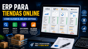 ERP para Tiendas Online: Cómo Elegir el Software Correcto y Evitar Errores Costosos